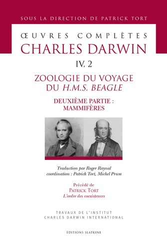 OEUVRES COMPLETES T4/2. ZOOLOGIE DU VOYAGE DU H.M.S. BEAGLE. 2EME PARTIE : MAMMIFERES