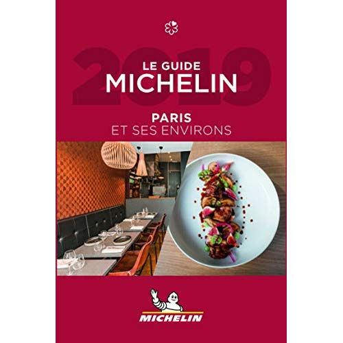 Le Guide Michelin les plus belles tables de Paris & de ses environs 2019