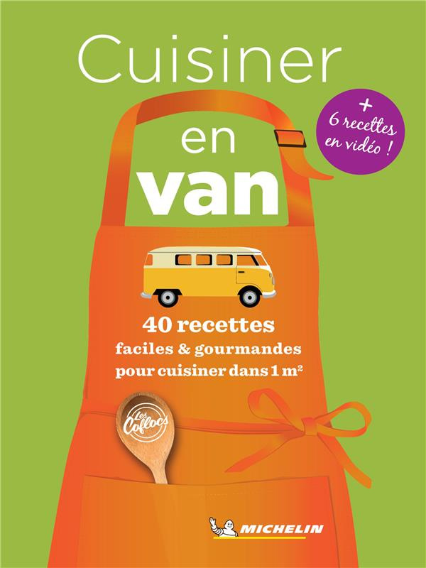 Cuisiner en van. 40 recettes faciles et gourmandes pour cuisiner dans 1m2