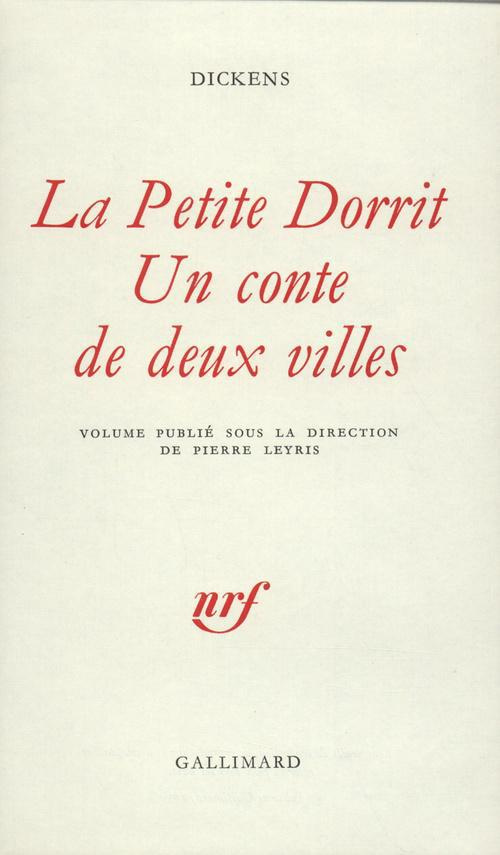 La Petite Dorrit. Un Conte de deux villes