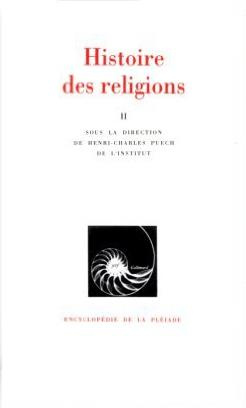 HISTOIRE DES RELIGIONS. Tome 2, La formation des religions universelles et les religions de salut da