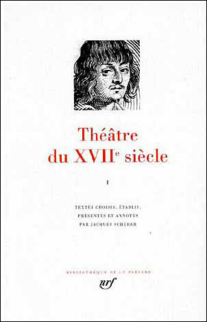 THEATRE DU XVIIEME SIECLE. Montchrestien, Hardy, Tabarin, Théophile de Viau, Racan, Mairet, Rotrou