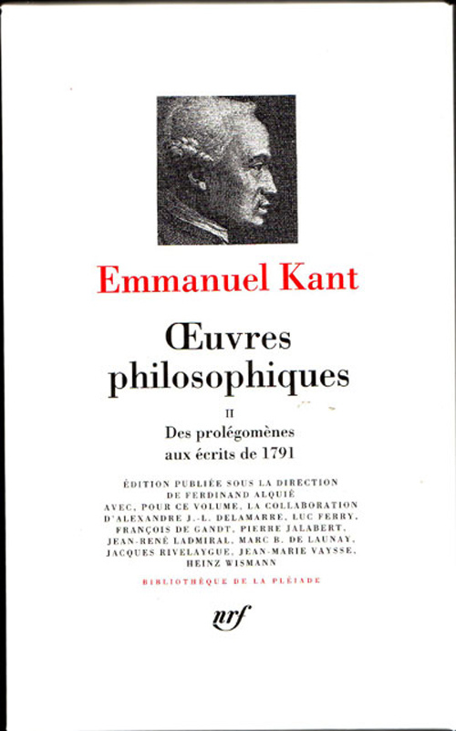 Oeuvres philosophiques / Emmanuel Kant Tome 2 : Des "Prolégomènes" aux écrits de 1791