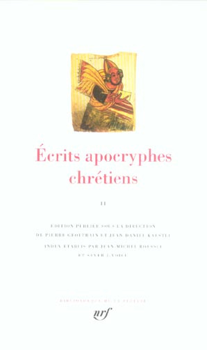 Ecrits apocryphes chrétiens. Tome 2