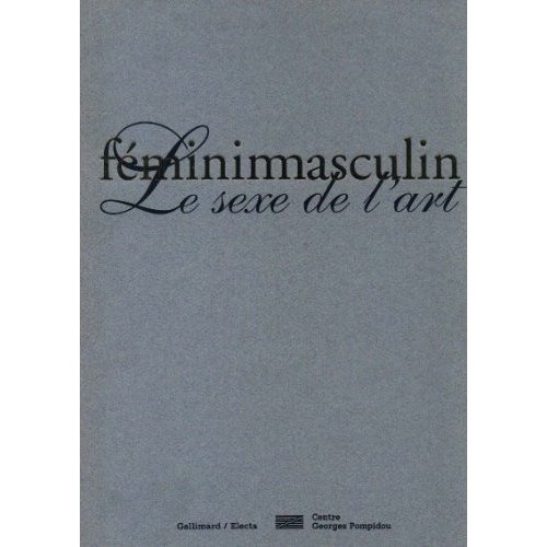 Fémininmasculin. Le sexe de l'art