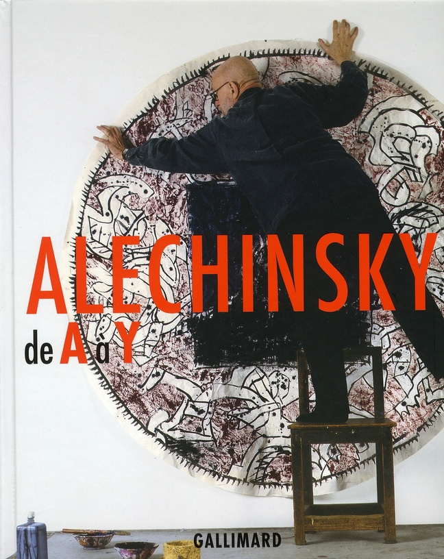 Alechinsky de A à Y. Catalogue "raisonnable" d'une rétrospective