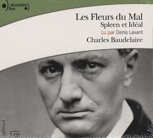 Les Fleurs du Mal. Spleen et Idéal, 1 CD audio