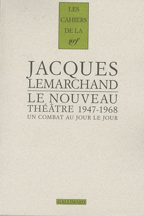Le nouveau théâtre 1947-1968. Un combat au jour le jour