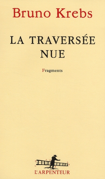 La traversée nue. Fragments