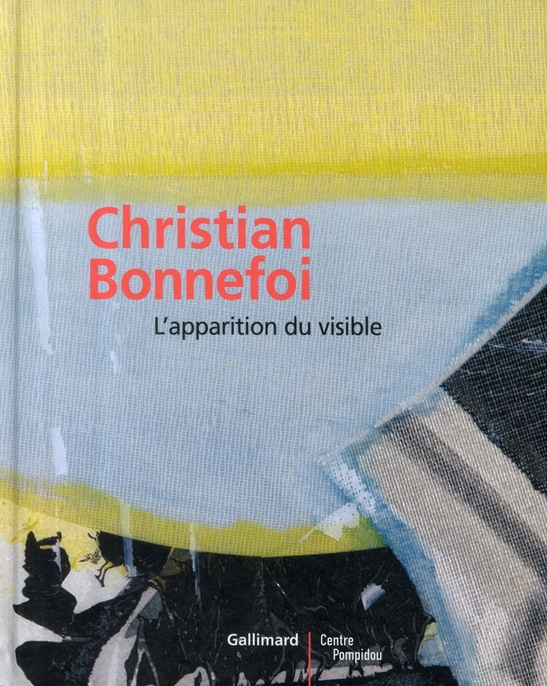 Christian Bonnefoi. L'apparition du visible, avec 1 CD-ROM