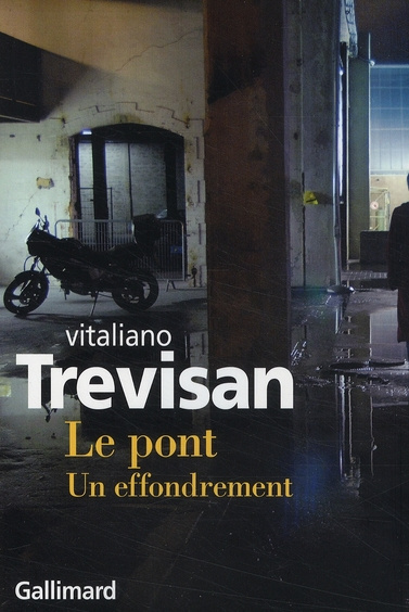 Le pont. Un effondrement