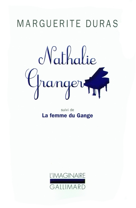 Nathalie Granger. Suivi de La femme du Gange