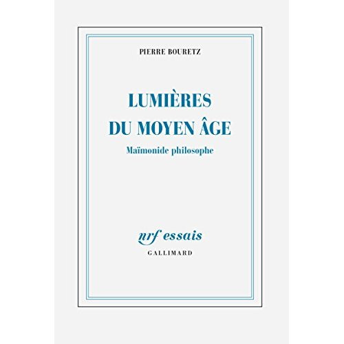Lumières du Moyen Age. Maïmonide philosophe