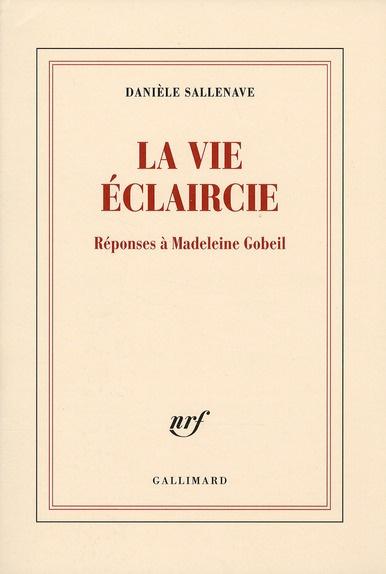 La vie éclaircie. Réponses à Madeleine Gobeil