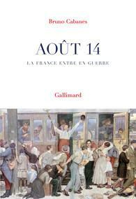 Août 14, la France entre en guerre
