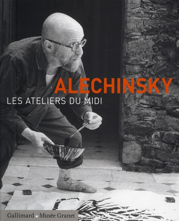 Alechinsky. Les ateliers du midi (Exposition, Aix-en-Provence, Musée Granet, 5 juin-3 octobre 2010)