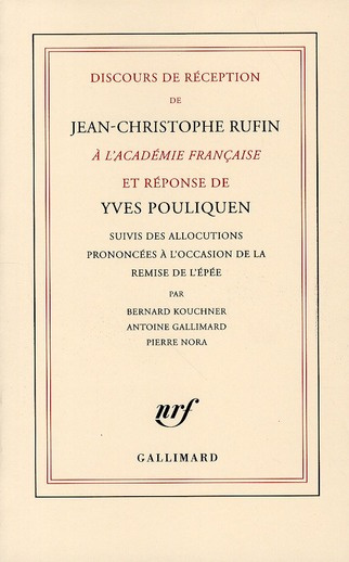 Discours de réception de Jean-Christophe Rufin à l'Académie française et réponse d'Yves Pouliquen. S