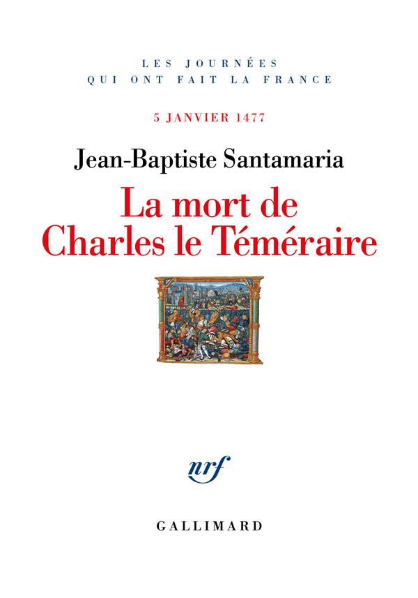 La Mort de Charles le Téméraire. 5 janvier 1477
