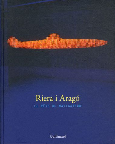 Riera i Arago, le rêve du navigateur