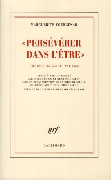 Persévérer dans l'être. Correspondance 1961-1963 (D'Hadrien à Zénon, III)