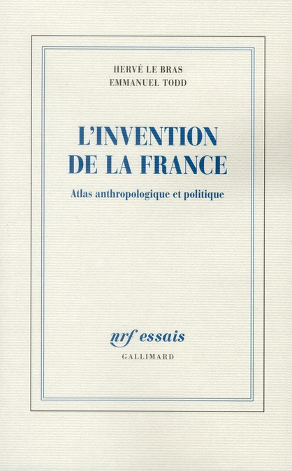 L'invention de la France. Atlas anthropologique et politique