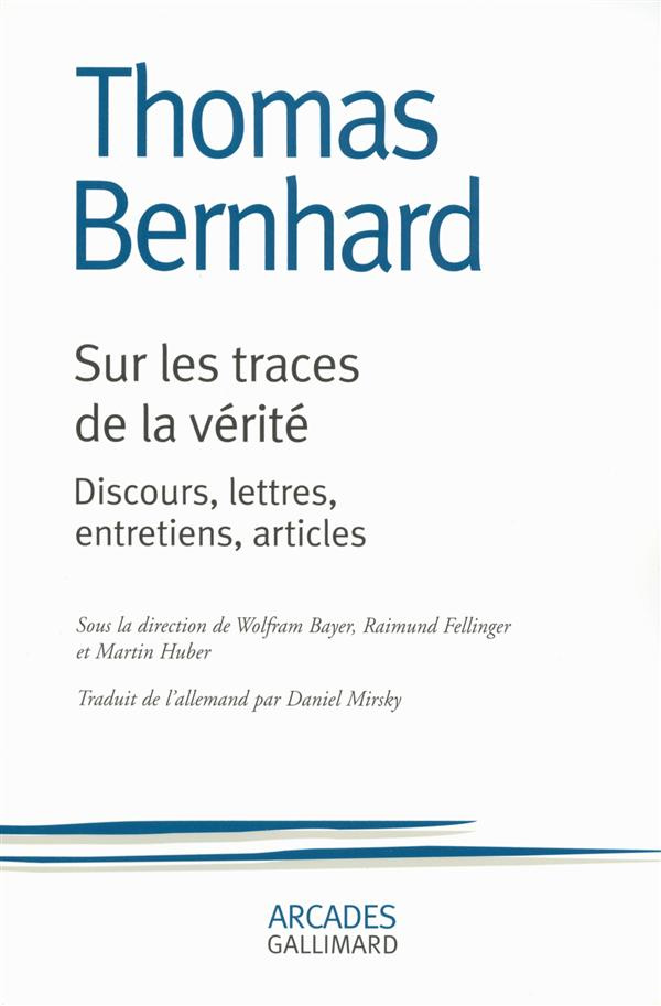 Sur les traces de la vérité. Discours, lettres, entretiens, articles