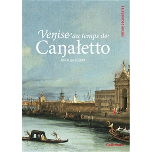 Venise au temps de Canaletto