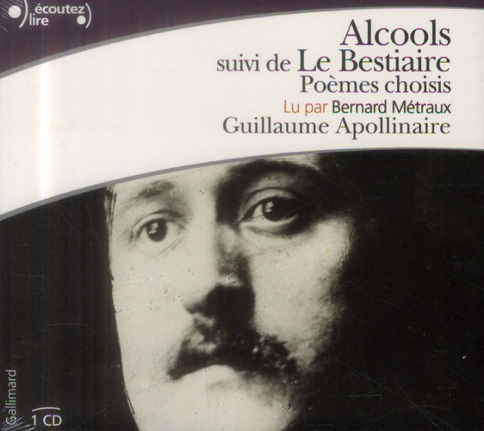 Alcools. Suivi de Le Bestiaire, Poèmes choisis, 1 CD audio