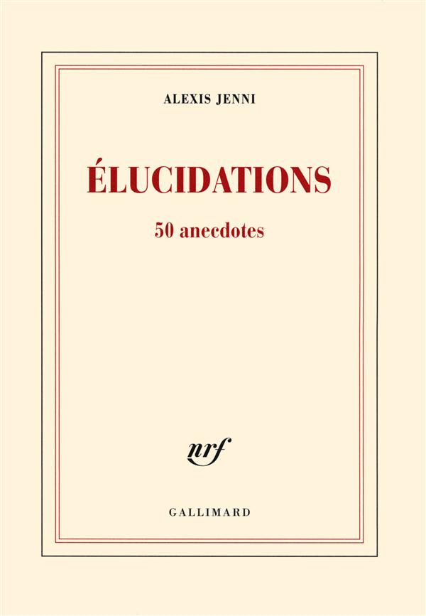 Elucidations. 50 anecdotes