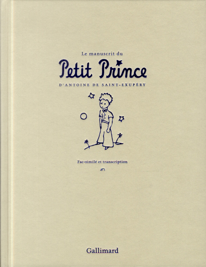Le manuscrit du Petit Prince. Fac-similé et transcription