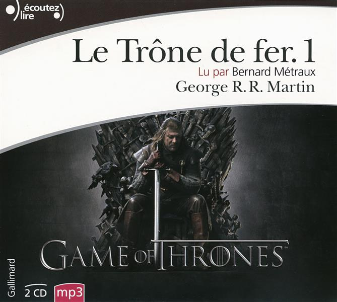 Le trône de fer (A game of Thrones) Tome 1 . 2 CD audio MP3