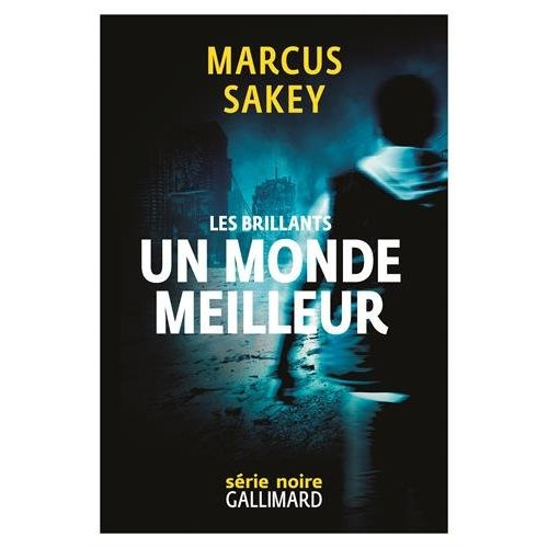 Les Brillants Tome 2 : Un monde meilleur