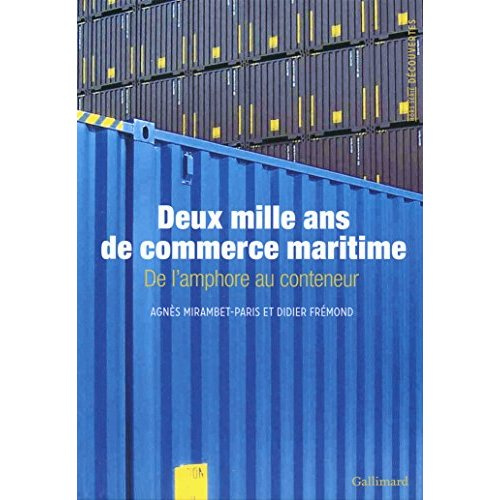 Deux mille ans de commerce maritime. De l'amphore au conteneur