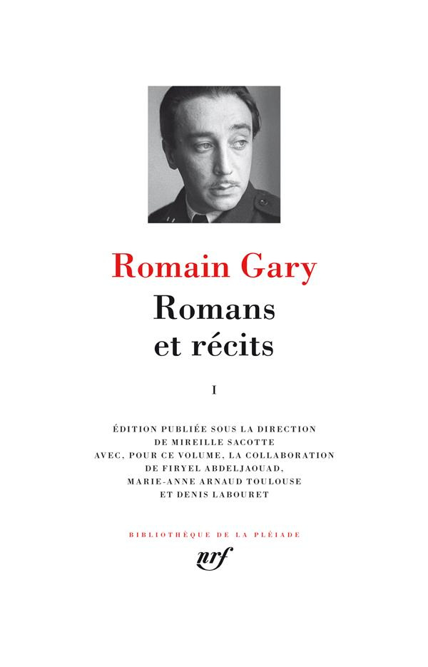 Romans et récits. Tome 1, Education européenne ; Les Racines du ciel ; La Promesse de l'aube ; Lady