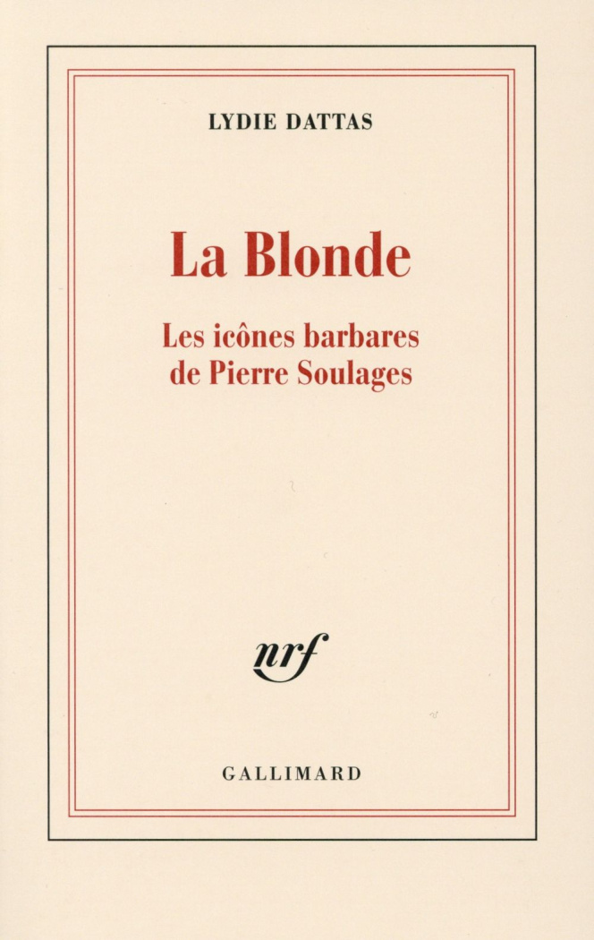 La Blonde. Les icônes barbares de Pierre Soulages