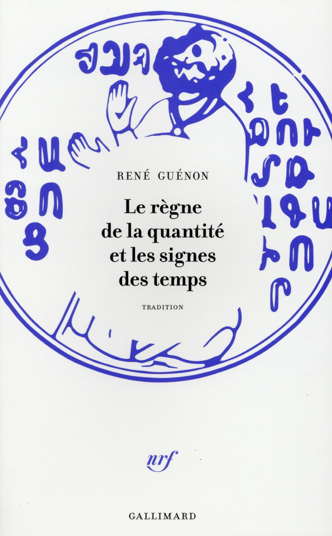 Le règne de la quantité et les signes des temps