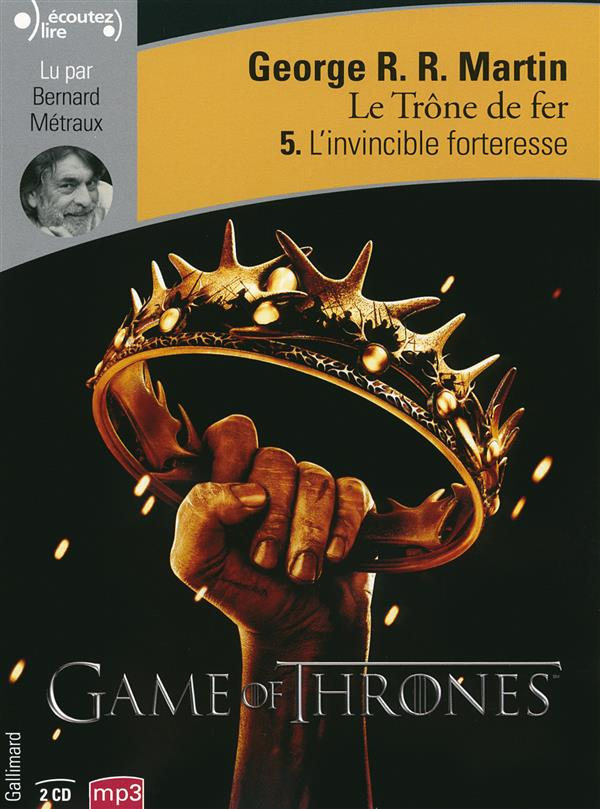 Le trône de fer (A game of Thrones) Tome 5 : L'invincible forteresse. 2 CD audio MP3