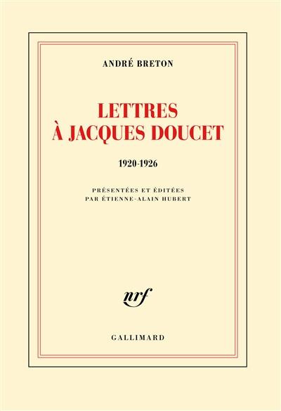 Lettres à Jacques Doucet. 1920-1926