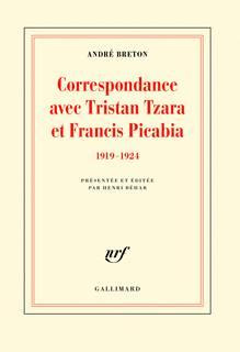 Correspondance avec Tristan Tzara et Francis Picabia. 1919-1924