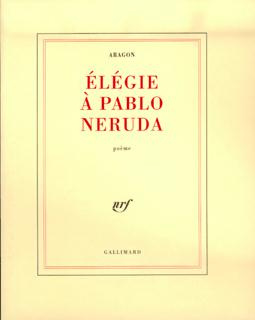 Elégie à Pablo Neruda