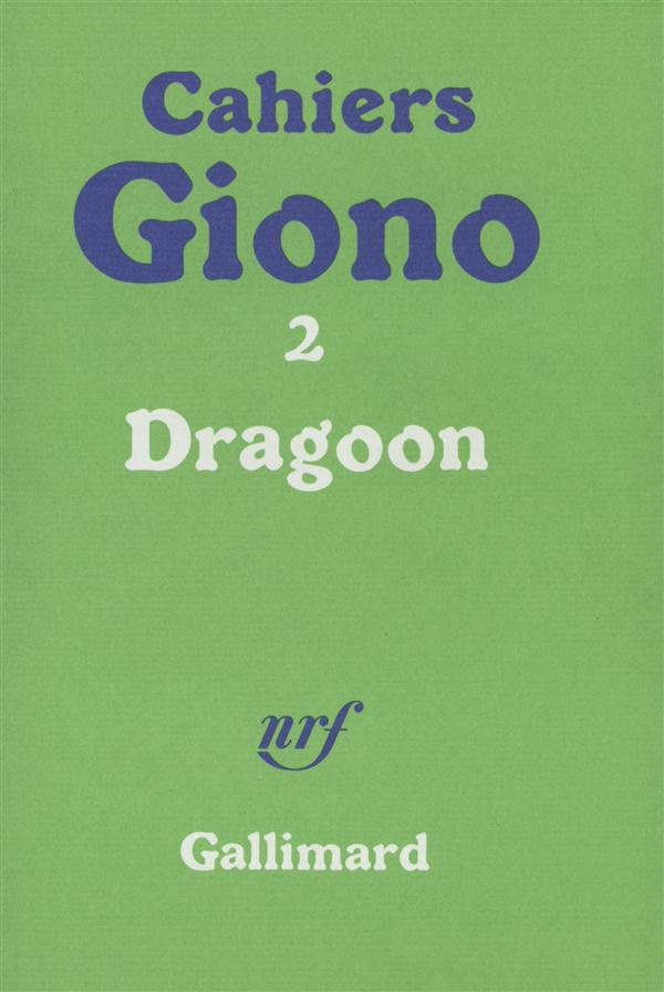 Cahiers Giono N° 2 : Dragoon. (suivi de) Olympe, Récits