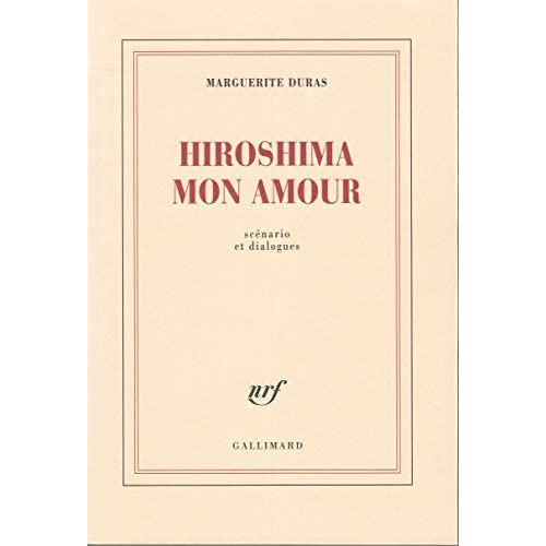 Hiroshima mon amour. Scénario et dialogues...