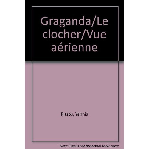 Graganda. Suivi de Le clocher et de Vue aérienne