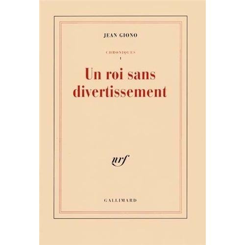 Un roi sans divertissement. Chroniques 1