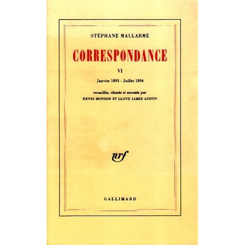 Correspondance de Stéphane Mallarmé Tome 6 : Janvier 1893 - Juillet 1894