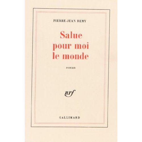 Salue pour moi le monde