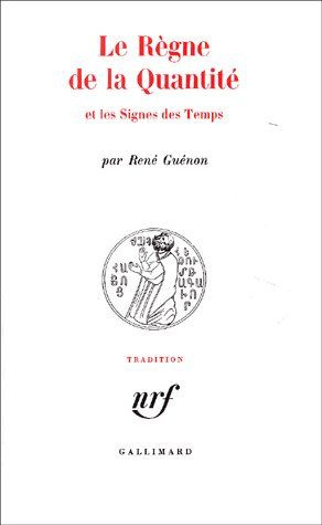 Le règne de la quantité et les signes des temps