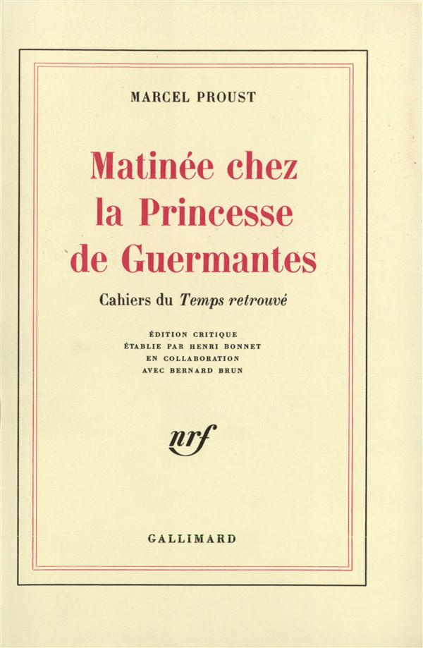 Matinée chez la princesse de Guermantes. Cahiers du Temps retrouvé