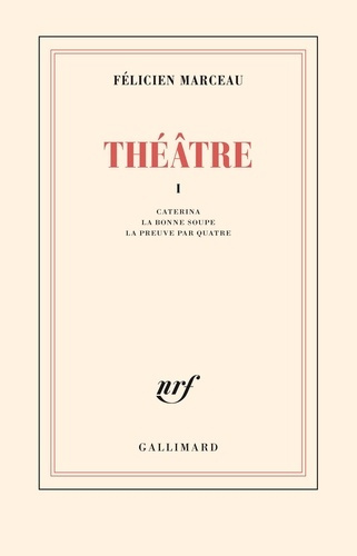 Théâtre. Catérina ; La bonne soupe ; La preuve par quatre