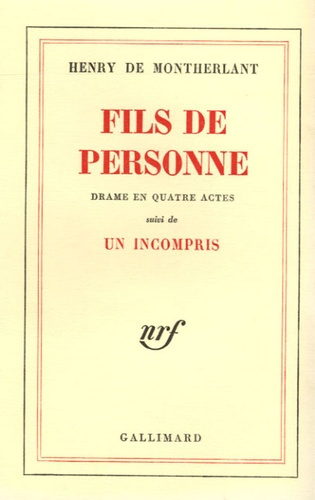 Fils de personne. Drame en quatre actes suivi de Un incompris